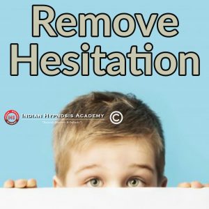 remove-hesitation