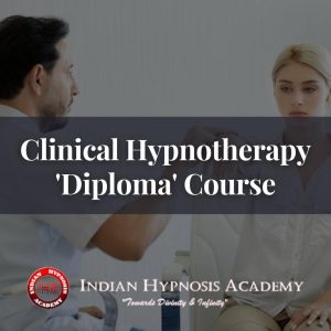 CLINICAL HYPNOTHERAPY ‘DIPLOMA’ COURSE