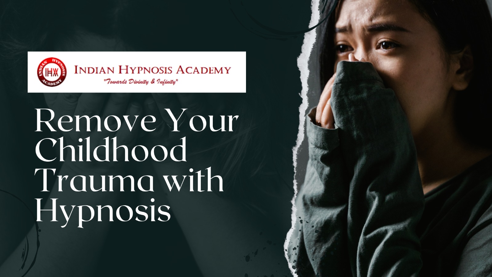 Remove Your Childhood Trauma with Hypnosis