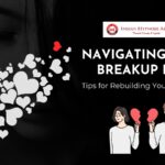 Navigating Post-Breakup Life: Tips for Rebuilding Your Confidence