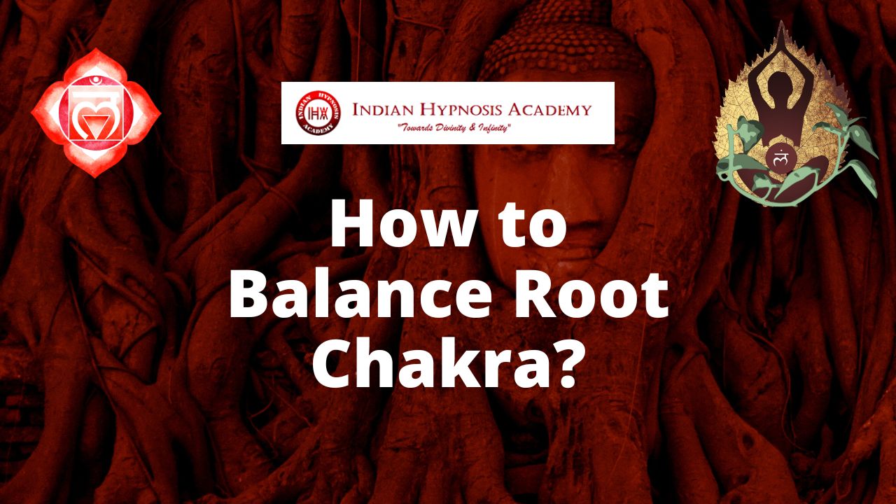You are currently viewing How to Balance Root Chakra?