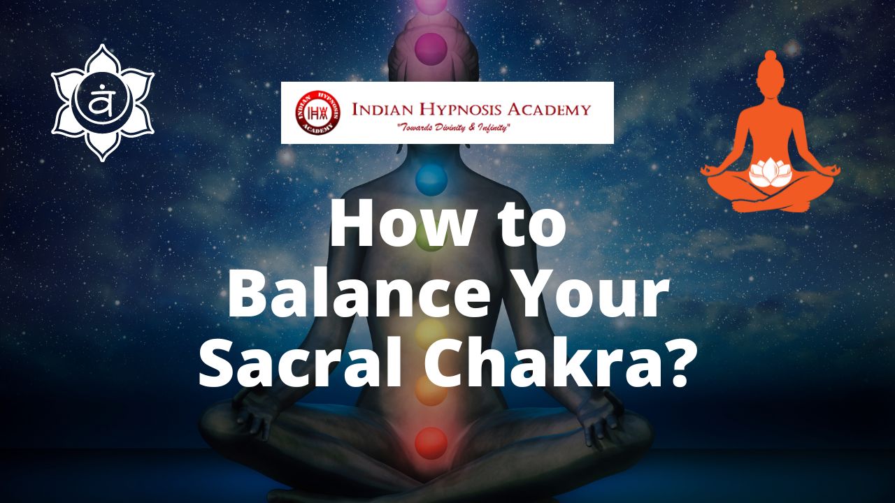 You are currently viewing How to Balance Sacral Chakra?