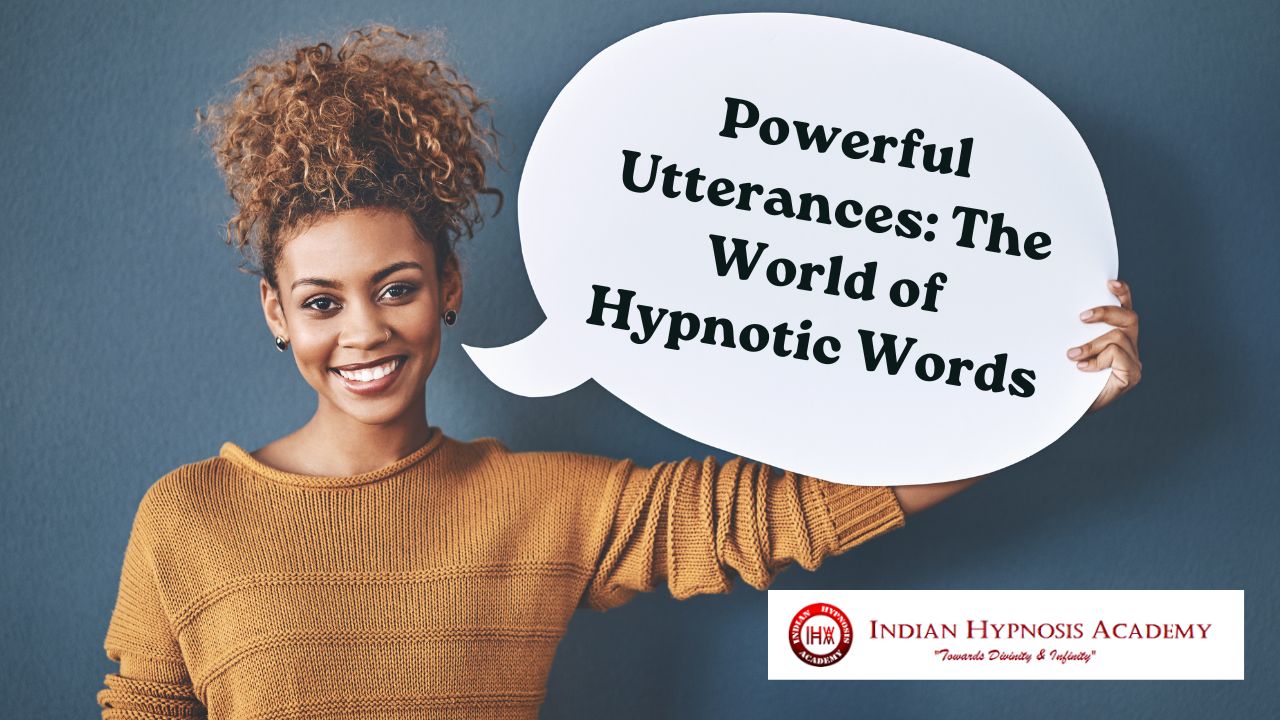 Read more about the article Powerful Utterances: The World of Hypnotic Words
