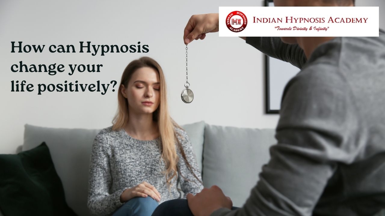 You are currently viewing How can Hypnosis change your life positively?