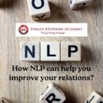 How can NLP help you improve your relations?