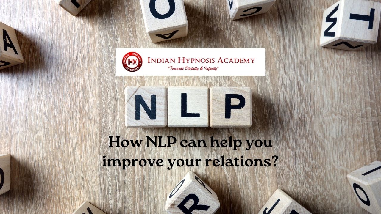 How can NLP help you improve your relations?
