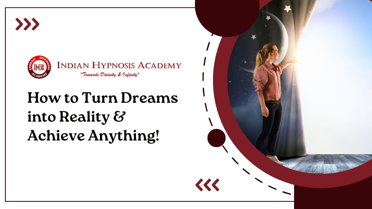 How to Turn Dreams into Reality & Achieve Anything!