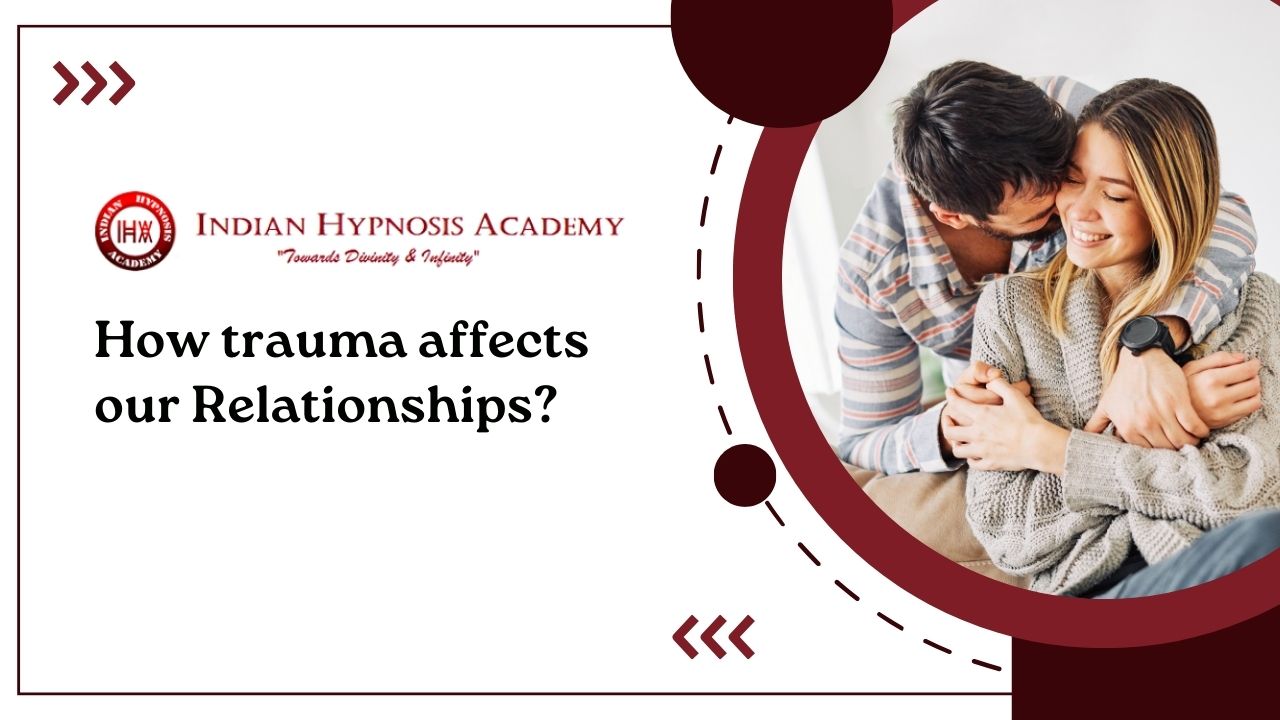 You are currently viewing How trauma affects our Relationships?