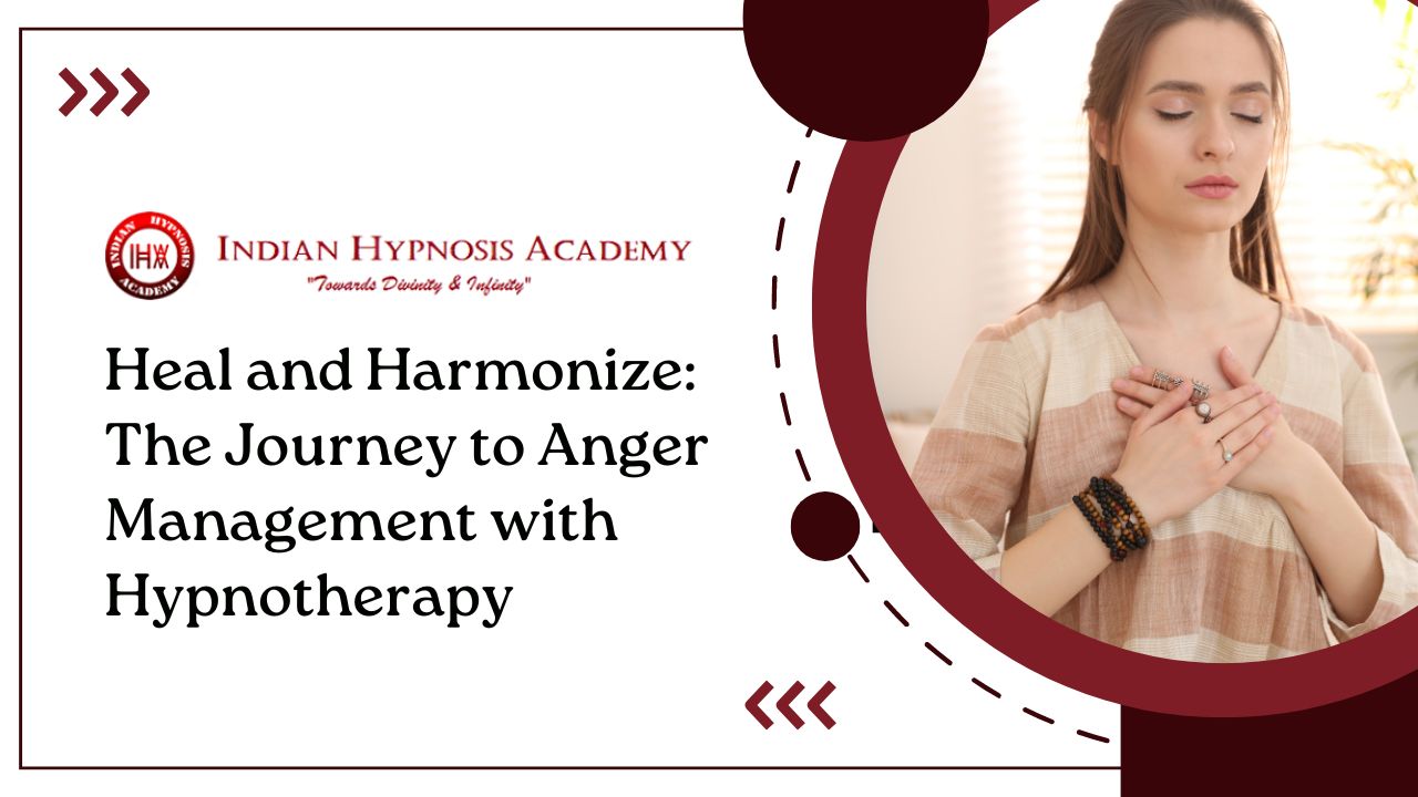 Heal and Harmonize: The Journey to Anger Management with Hypnotherapy