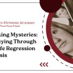 Unlocking Mysteries: Journeying Through Past Life Regression Hypnosis