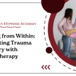 Healing from Within: Supporting Trauma Recovery with Hypnotherapy