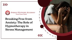 Read more about the article Breaking Free from Anxiety: The Role of Hypnotherapy in Stress Management