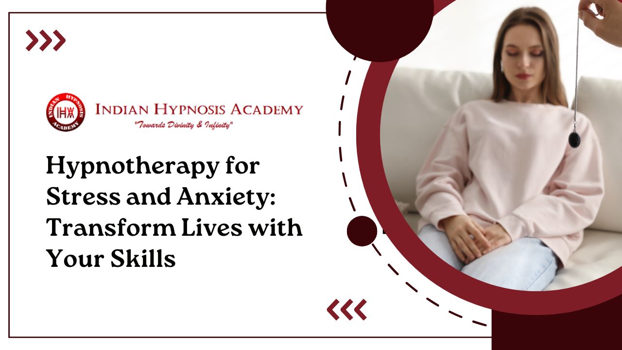 You are currently viewing Hypnotherapy for Stress and Anxiety: Transform Lives with Your Skills