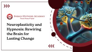 Read more about the article Neuroplasticity and Hypnosis: Rewiring the Brain for Lasting Change