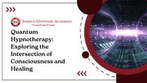 Read more about the article Quantum Hypnotherapy: Exploring the Intersection of Consciousness and Healing