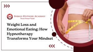 Read more about the article Weight Loss and Emotional Eating: How Hypnotherapy Transforms Your Mindset