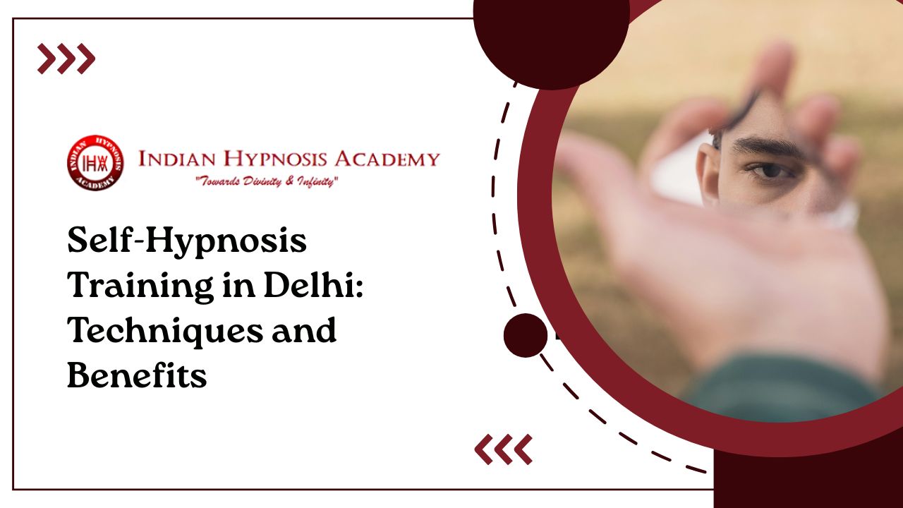 Read more about the article Self-Hypnosis Training in Delhi: Techniques and Benefits