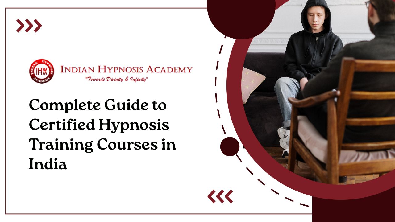 You are currently viewing Complete Guide to Certified Hypnosis Training Courses in India