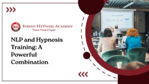 Read more about the article NLP and Hypnosis Training: A Powerful Combination