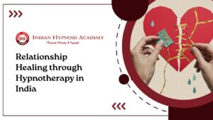 Read more about the article Relationship Healing through Hypnotherapy in India