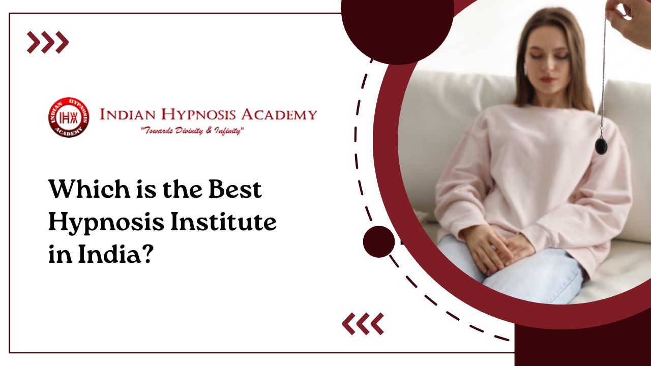 You are currently viewing Which is the Best Hypnosis Institute in India?