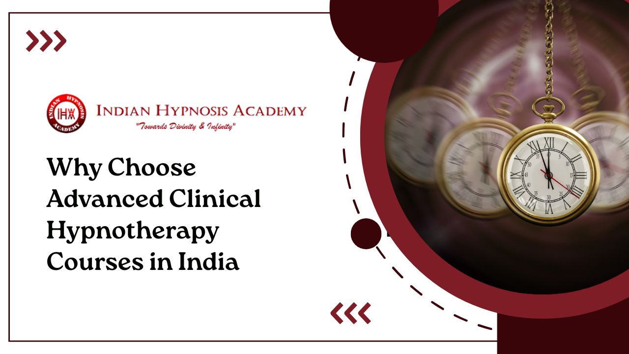 Read more about the article Why Choose Advanced Clinical Hypnotherapy Courses in India